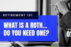 what is a roth ira and do you need one?